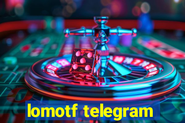 lomotf telegram